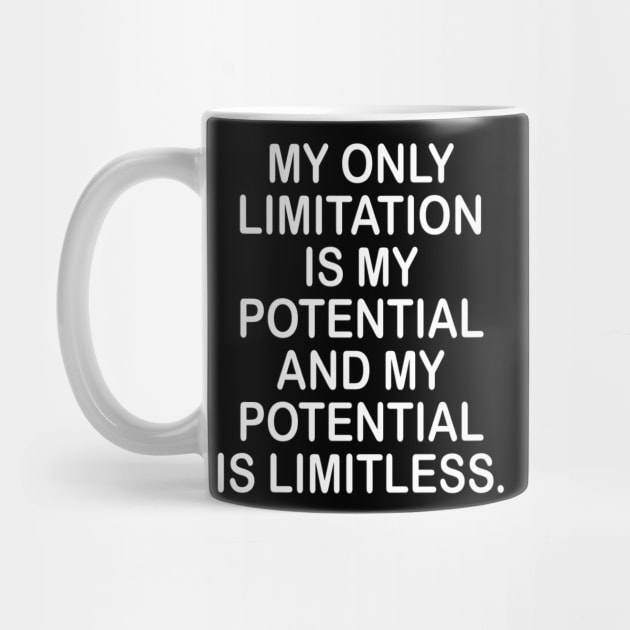 Potential is limitless inspirational t-shirt gift by MotivationTshirt